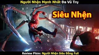 [Review Phim] Người Nhện Siêu Đẳng Trọn Bộ - Tóm tắt phim Spider-Man