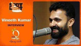 Vineeth Kumar | Spotlight | Radio Mango