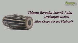 VIDWAN BEERAKA SURESH BABU  | MIRDANGAM | MISRA CHAPU