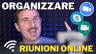 Come organizzare una RIUNIONE ONLINE