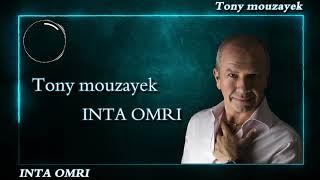 Tony Mouzayek  - Inta Omri