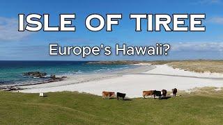 Isle of Tiree - Europe's Hawaii?