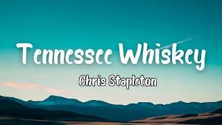 Chris Stapleton - Tennessee Whiskey ( Lyrics/Letra )