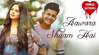 Aawara Shaam Hai - Türkçe Alt Yazılı