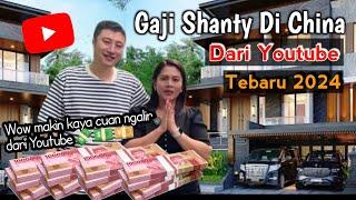 Wow.. Fantastis!! Gaji Shanty Di China Dari Youtube Terbaru 2024