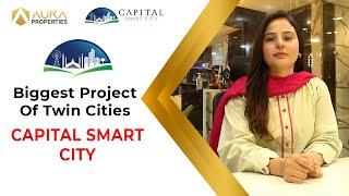 Biggest Project Of Twin Cities - Capital Smart City | Aura Properties