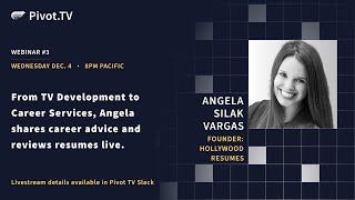 Pivot TV Webinar #3: Angela Silak Vargas