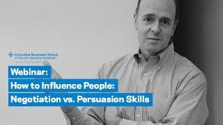 How to Influence People: Negotiation vs. Persuasion Skills