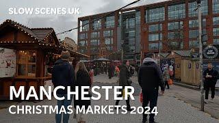 Manchester Christmas Markets 2024 - 4K walkthrough - Slow Scenes UK