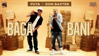 Puya si Don Baxter - Baga Bani (Special Guest Connect-R) (Official Video)