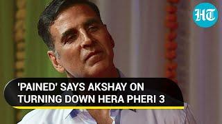 'No Raju, No Hera Pheri': Akshay nearly in tears after turning down the sequel | HTLS 2022