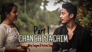 CHANCHIJACHIM Part 1 || Wethy Sangma || Victoria Sangma ||WMZ FILMS