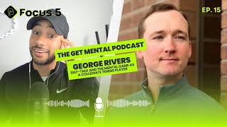 The Get Mental Podcast feat. George Rivers