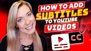 How to Add Subtitles to YouTube Videos for FREE (+ Closed Captions)