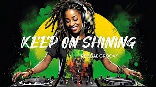 REGGAE MUSIC NEW KEEP ON SHINING || Reggae music new 2024