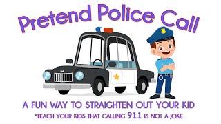 Interactive Pretend 911 Call, Fake Police Call, Prank Your Kid