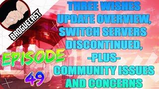 BROGUECAST EP 49 - Three Wishes Update Overview, Nintendo Switch Abandoned, and Community Issues