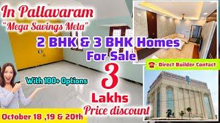 ️In Pallavaram3 Lakhs Discount2bhk & 3bhk Homes For SaleMega Property Launch Event100+ Options