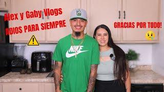 Alex y Gaby Vlogs Adiós Para Siempre ️Creemos que es Necesario | ¡Los Cambios son Buenos!