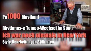 Pa1000 - Rhythmus- & Tempo-Wechsel im Song "Ich war noch niemals in New York" - # 1496