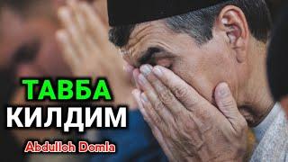 Абдуллох Домла - Тавба Килдим & Abdulloh Domla - Tavba Qildim