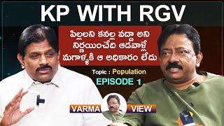 Varma View on Population l KP with RGV l Episode 1 l Full Interview