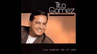 Tito Gómez - Digo yo