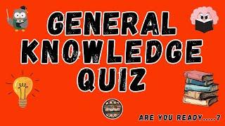 A to Z General Knowledge Quiz 112th Edition - Can You Ace This A to Z Trivia Challenge?