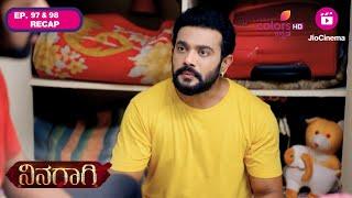 Ninagaagi | Ep. 97 & 98 | Recap | ಮದುವೆಯನ್ನು ಜೀವಾ ತಡೆಯುತ್ತಾನಾ? | Colors Kannada