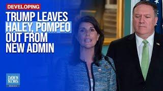 US Election: Trump Says Haley, Pompeo Will Not Serve in His Next Administration | Dawn News English