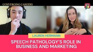 Speech Pathology’s Role in Business & Marketing | Lauren Hermann Full Interview