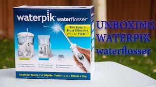 UNBOXING Waterpik Water Flosser Combo Pack