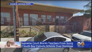 U.S. Supreme Court Rules In Favor Of South Bay Catholic Schools