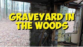 FINDING A GRAVEYARD IN THE WOODS