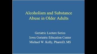 Alcoholism and Substance Abuse in Older Adults