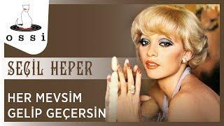 Seçil Heper - Her Mevsim İçimden Gelir Geçersin