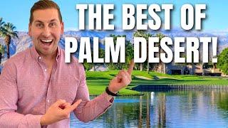 What Are The BEST Neighborhoods to Live in Palm Desert CA?!