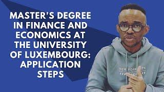 MASTER'S DEGREE IN FINANCE AND ECONOMICS AT THE UNIVERSITY OF LUXEMBOURG: APPLICATION STEPS