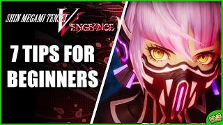 7 TIPS FOR BEGINNERS | Shin Megami Tensei V Vengeance