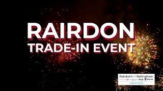 Rairdon Trade-In Event | 130% of KBB Fair Value on Trade-In* |Rairdon's of Bellingham