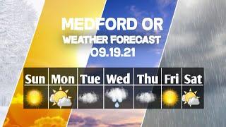 Weather Forecast Medford, Oregon ▶ Medford weather Forecast 09/19/2021