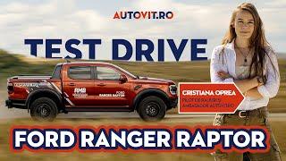 Test Drive cu Ford Ranger Raptor | Cristiana Oprea