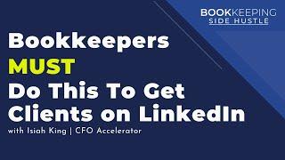 Bookkeepers  MUST  Do This To Get Clients on LinkedIn