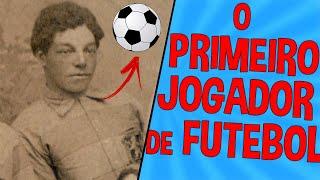 QUAL FOI O PRIMEIRO JOGADOR DE FUTEBOL?? | Respondendo Os Inscritos #3