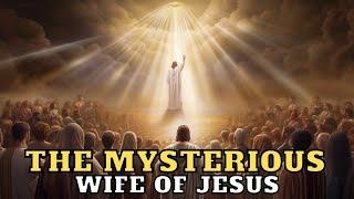 [REVEALED] WHO IS JESUS’ WIFE IN THE BOOK OF REVELATION!