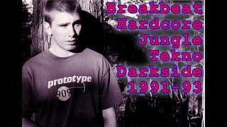 91-93 Breakbeat Hardcore Jungle Tekno Darkside DJ Mix by Jon Zaremba