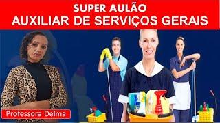 AUXILIAR DE SERVIÇOS GERAIS(Noções de Higiene e Conservação)SUPER AULÃO COMPLETO)Professora Delma