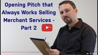 Collecting Information – Opening Pitch That Always Works in Merchant Services – Part 2