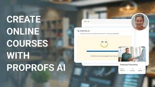 Create a Course in 5 Minutes with ProProfs AI