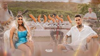 Valquiria Santana e Mc Thayk - Nossa Relação - Clipe Oficial